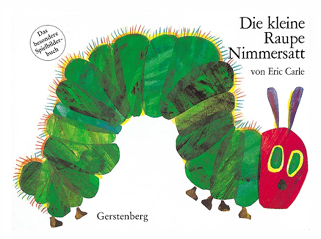 Das Bild zeigt das Cover des Kinderbuches "Die kleine Raupe Nimmersatt" von Eric Carle. Auf dem Cover ist eine bunte, grüne Raupe mit rotem Kopf abgebildet.
