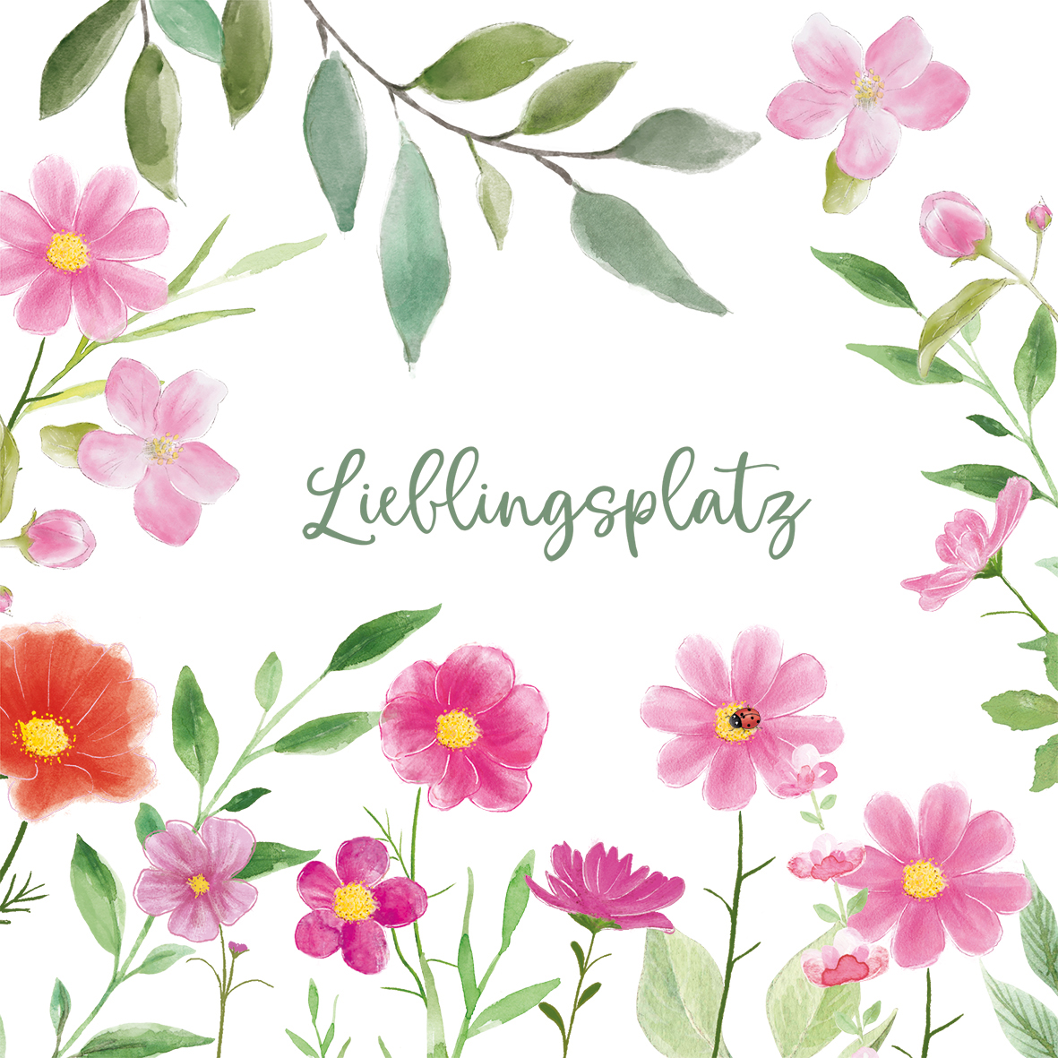 Das Bild zeigt eine Serviette mit dem Schriftzug "Lieblingsplatz" in der Mitte. Rundherum sind bunte, handgemalte Blumen und grüne Blätter abgebildet.