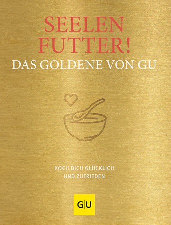 Auf dem Bild ist das Produkt 'Seelenfutter!' zu sehen. Es ist ein Buch mit Rezepten, die der Seele guttun.