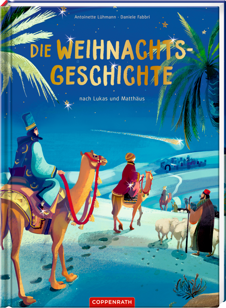 Das Bild zeigt das Buchcover von "Die Weihnachtsgeschichte nach Lukas und Matthäus". Auf dem Cover sind die Heiligen Drei Könige mit ihren Kamelen unter einem Sternenhimmel auf dem Weg nach Bethlehem zu sehen.