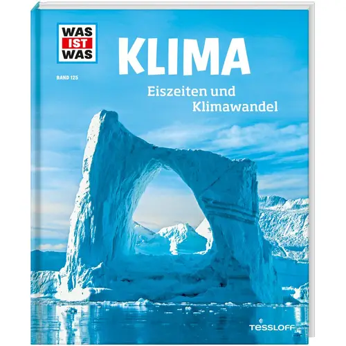 Was ist Was Band 125. Klima, Eiszeiten und Klimawa