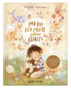 Hab ich dir heute schon gesagt. Eine Geschichte üb