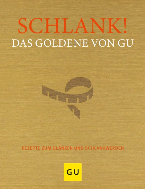 Das Produkt 'Schlank! Das goldene von GU' ist auf dem Bild zu sehen. Es handelt sich um ein Buch über gesunde Ernährung und schlanken Lifestyle.