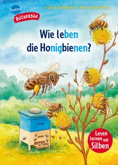 Arena Verlag Sachwissen Natur. Wir Leben Die Honigbienen
