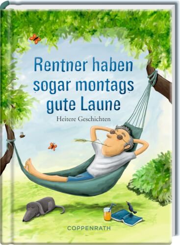 Auf dem Bild ist ein Buchcover zu sehen, auf dem ein entspannter älterer Mann in einer Hängematte unter einem Baum liegt. Neben ihm liegen ein Hund, ein Buch und ein Glas Saft auf dem Rasen.