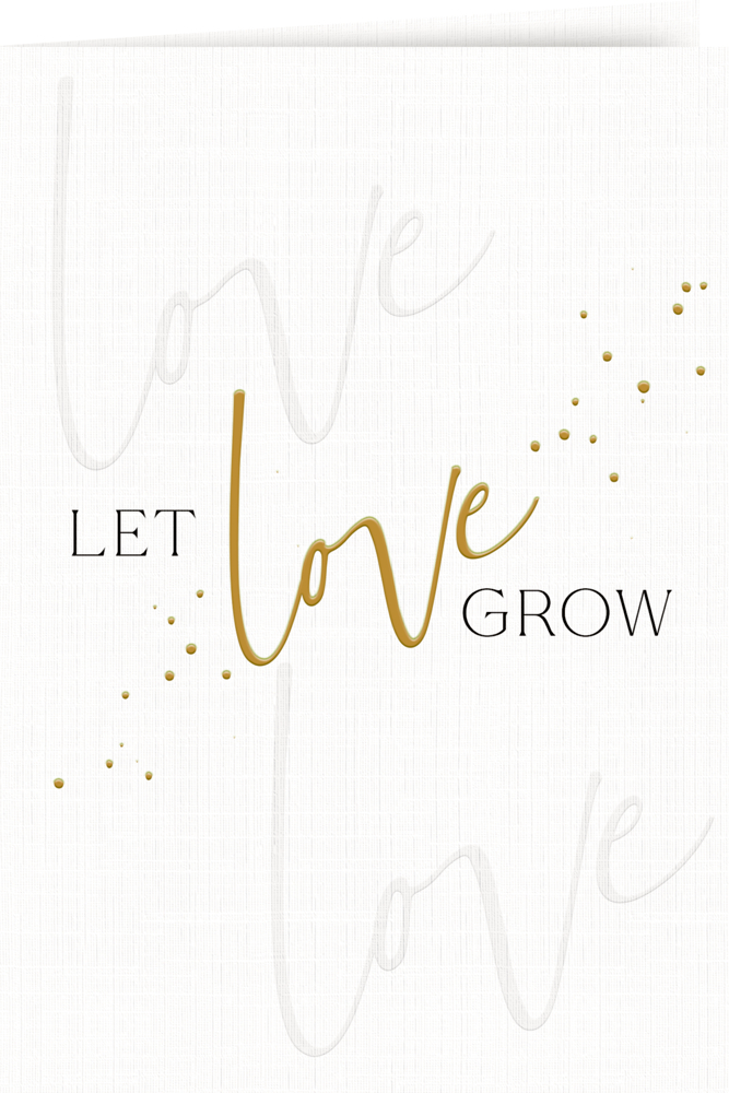 Zu sehen ist die Grußkarte mit Kuvert - Let Love grow. Die Karte eignet sich für Glückwünsche oder persönliche Nachrichten.