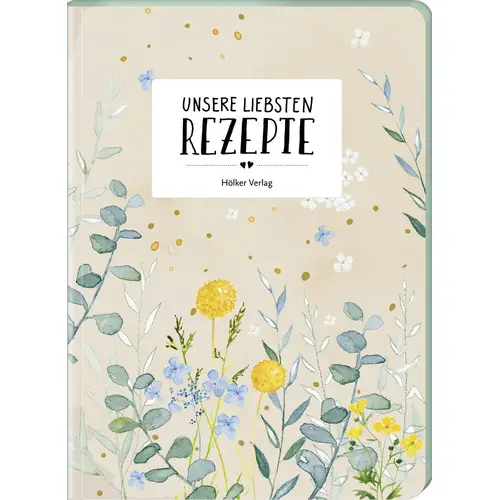 Unsere liebsten Rezepte- Einschreibbuch (Zwei in d