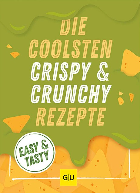 Abgebildet ist das Produkt Die coolsten Crispy-und Crunchy-Rezepte. Das Buch enthält knusprige und kreative Rezeptideen.