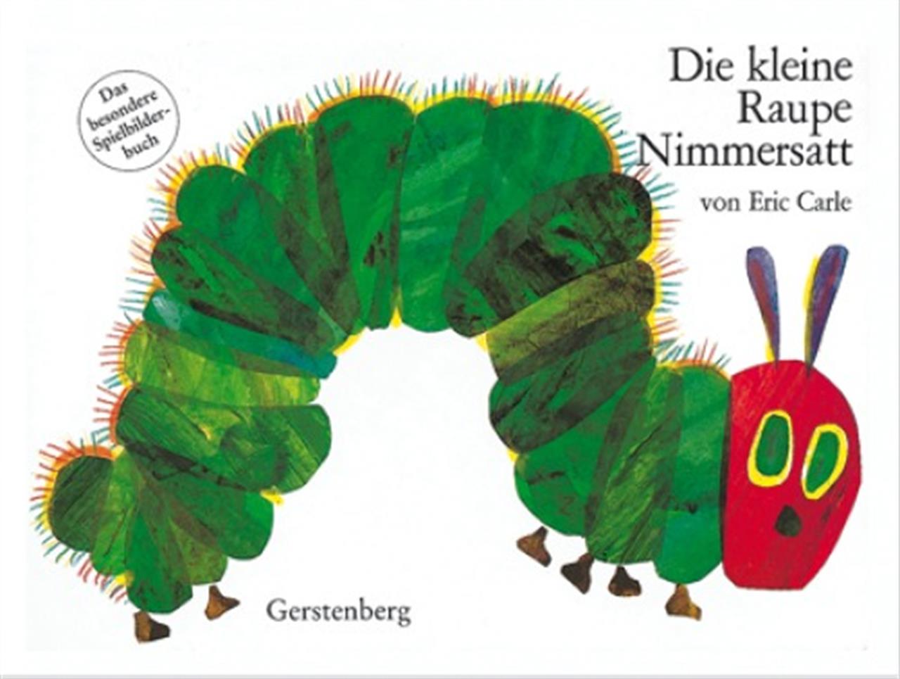 Auf dem Bild ist das Buchcover von „Die kleine Raupe Nimmersatt“ von Eric Carle zu sehen. In der Mitte befindet sich eine bunte, gemalte Raupe auf weißem Hintergrund.