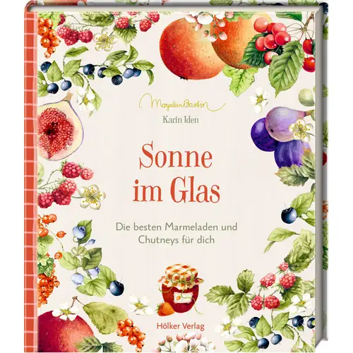 Sonne Im Glas - Die Besten Marmeladen U.